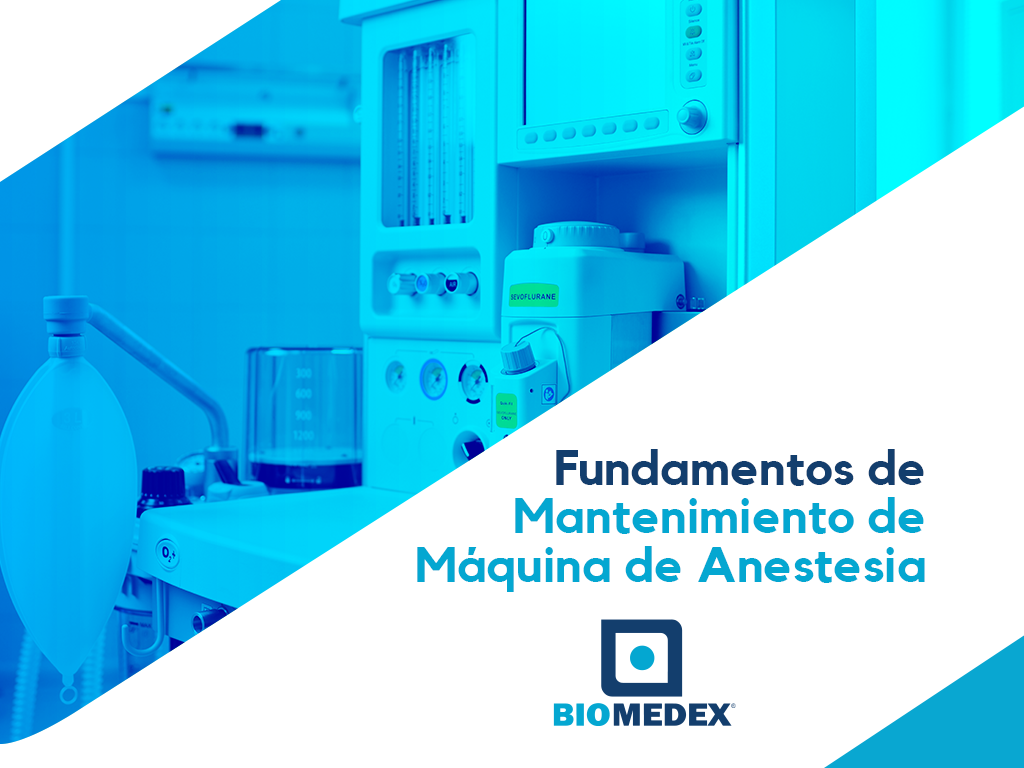 Mantenimiento Preventivo de Máquinas de Anestesia