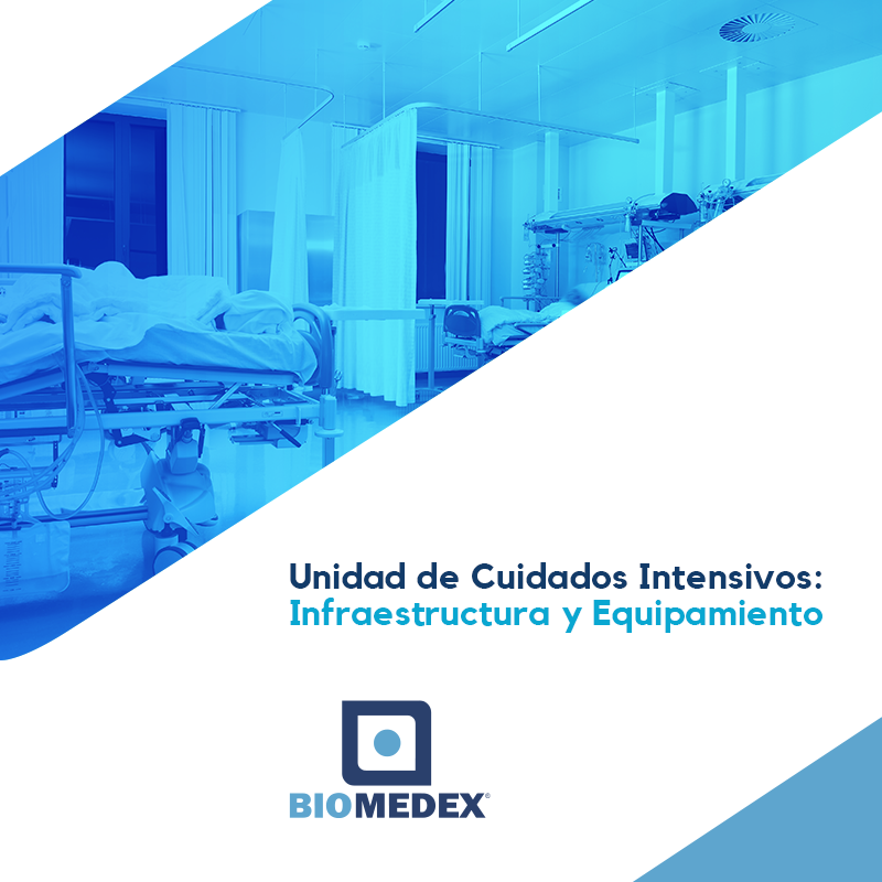 Unidad de Cuidados Intensivos: Infraestructura y Equipamiento